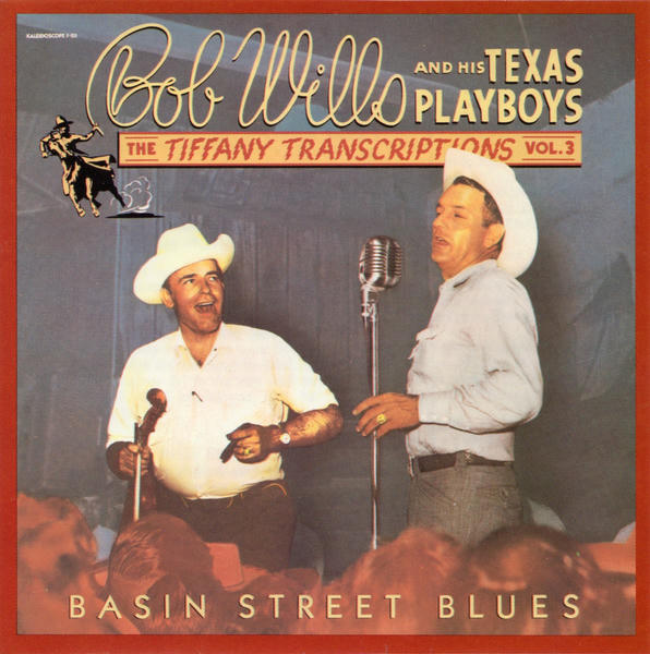 Bob Wills and His Texas Playboys: Tiffany Transcriptions, Vol. 3: Basin Street Blues (1984)